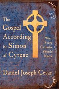 Bokomslag för "The Gospel According to Simon of Cyrene"