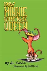 How Minnie Came to be Queen