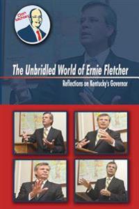 The Unbridled World Of Ernie Fletcher