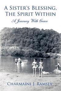 A Sister's Blessing, The Spirit Within