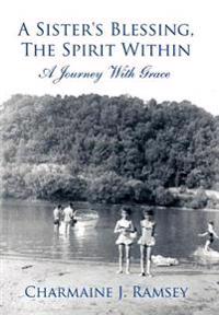A Sister's Blessing, The Spirit Within