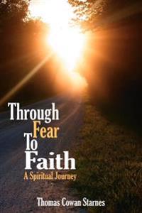 Through Fear To Faith