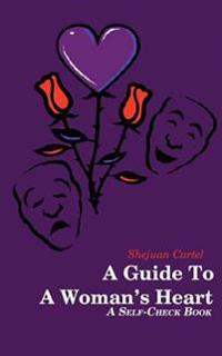 A Guide To A Woman's Heart