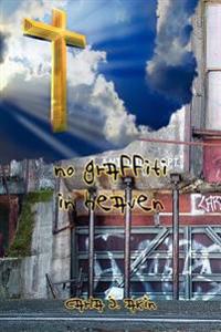 No Graffiti in Heaven