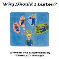 Why Should I Listen?