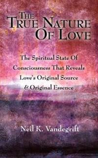 The True Nature Of Love