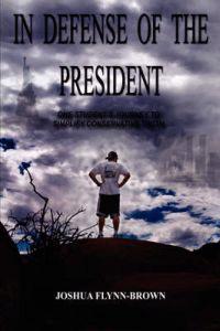 In Defense of the President
