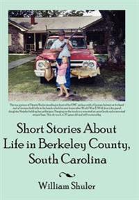 Bokomslag för "Short Stories About Life in Berkeley County South Carolina"
