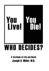 Bokomslag för "You Live! You Die! Who Decides?"