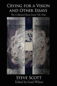 Crying for a Vision and Other Essays