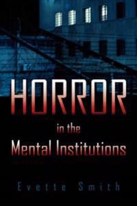 Horror in the Mental Institutions