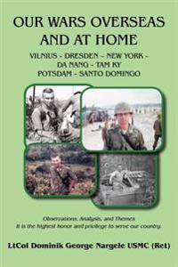 Our Wars Overseas And At Home