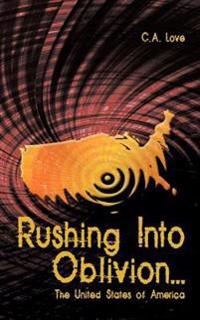 Rushing Into Oblivion...
