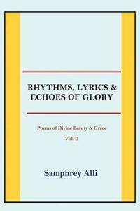 Rhythms, Lyrics & Echoes of Glory