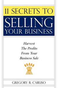11 Secrets to Selling Your Business