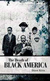 The Death of Black America