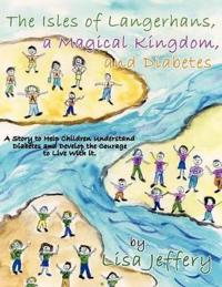 The Isles of Langerhans, A Magical Kingdom, and Diabetes