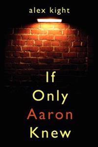 If Only Aaron Knew