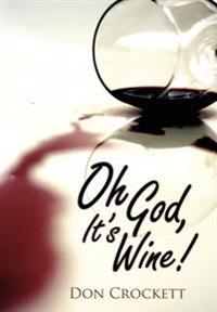 Bokomslag för "Oh God, It's Wine!"