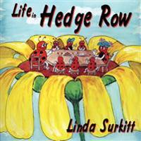 Life in Hedge Row