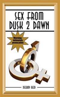 Sex from Dusk 2 Dawn