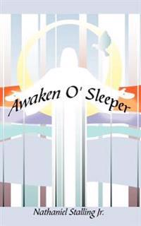 Awaken O' Sleeper