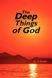 The Deep Things Of God
