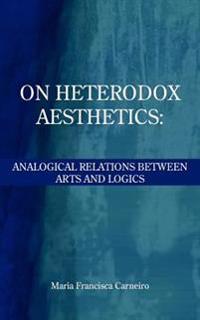On Heterodox Aesthetics