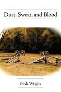 Bokomslag för "Dust, Sweat, and Blood"