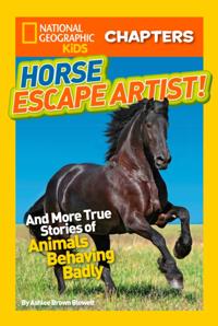 National Geographic Kids Chapters: Horse Escape Artist!