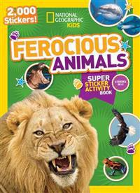National Geographic Kids Ferocious Animals Super Sticker Activity Book: Two Books in One with 2,000+ Stickers!