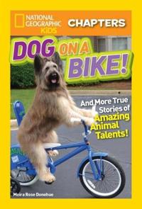 National Geographic Kids Chapters: Dog on a Bike