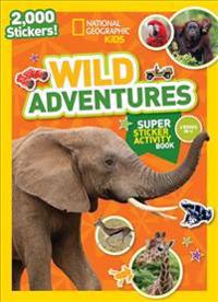 National Geographic Kids Wild Adventures Super Sticker Activity Book: Two Books in One with 2,000+ Stickers!