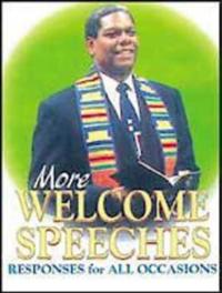 More Welcome Speeches