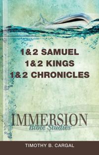Immersion Bible Studies: 1 & 2 Samuel, 1 & 2 Kings, 1 & 2 Chronicles
