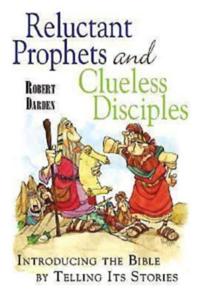Reluctant Prophets and Clueless Disciples