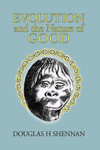 Bokomslag för "Evolution and the Nature of Good"