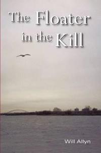 The Floater in the Kill