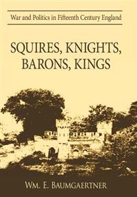 Squires, Knights, Barons, Kings