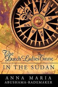 Bokomslag för "The Dutch Ladies Tinne, in the Sudan"