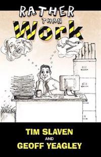Rather Than Work