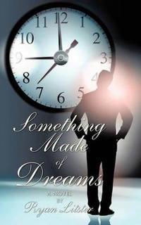 Something Made of Dreams