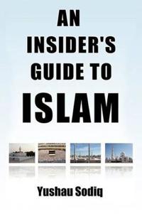 An Insider's Guide To Islam