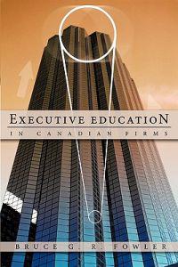 Executive Education in Canadian Firms
