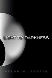 Light to Darkness