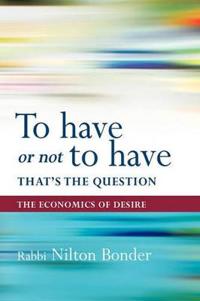 To Have or Not To Have That is the Question