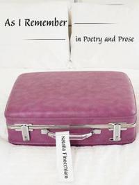 As I Remember in Poetry and Prose