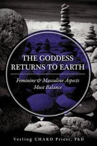 THE Goddess Returns to Earth