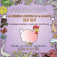 Las Increibles Aventuras De La Gallinita Klo Klo - Bilingual Edition