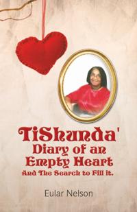 Tishunda' Diary of an Empty Heart